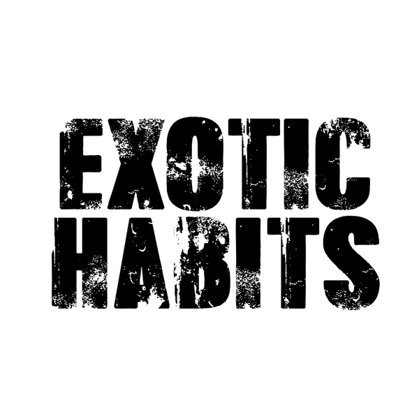 Exotic Habits